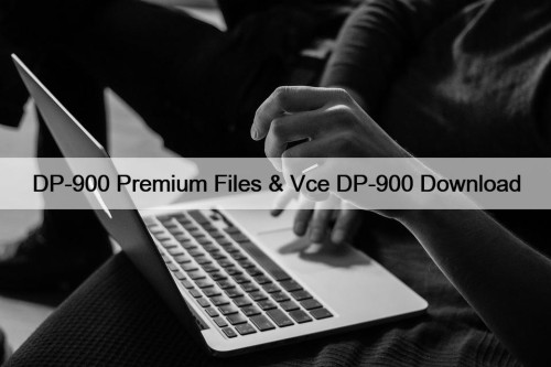 DP-900 Premium Files & Vce DP-900 Download