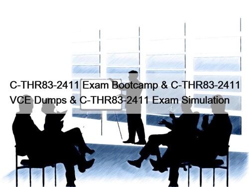 C-THR83-2411 Exam Bootcamp & C-THR83-2411 VCE Dumps & ...